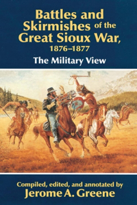 Battles and Skirmishes of the Great Sioux War, 1876-1877