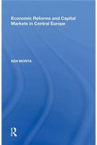 Economic Reforms and Capital Markets in Central Europe