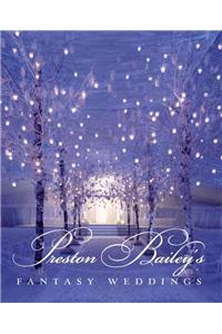 Preston Bailey's Fantasy Weddings