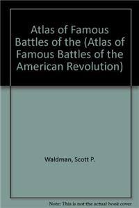 Atlas of Famous Battles of the American Revolution