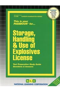 Storage, Handling & Use of Explosives License: Passbooks Study Guide