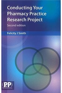 Conducting Your Pharmacy Practice Research Project