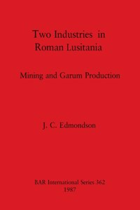 Two Industries in Roman Lusitania