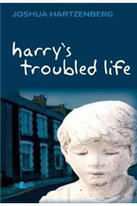 Harry's Troubled Life