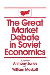 Great Market Debate in Soviet Economics