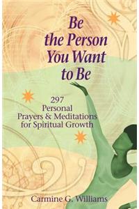 Be the Person You Want to Be