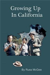 Growing Up In California: A Memoir