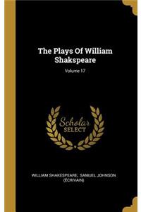 The Plays Of William Shakspeare; Volume 17