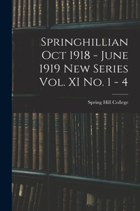 Springhillian Oct 1918 - June 1919 New Series Vol. XI No. 1 - 4