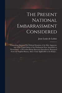 Present National Embarrassment Considered
