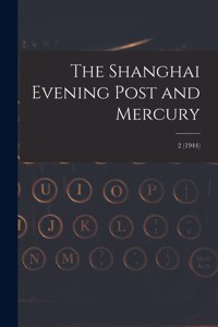 Shanghai Evening Post and Mercury; 2 (1944)