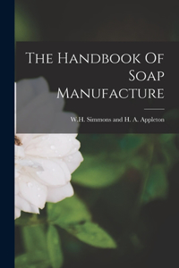 Handbook Of Soap Manufacture