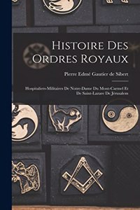 Histoire Des Ordres Royaux