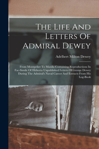 Life And Letters Of Admiral Dewey