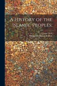 History of the Islamic Peoples;