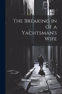 Breaking in of a Yachtsman's Wife