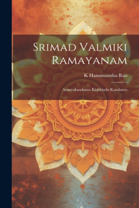 Srimad Valmiki Ramayanam