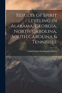 Results of Spirit Leveling in Alabama, Georgia, North Carolina, South Carolina & Tennessee