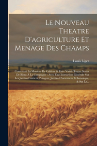 Nouveau Theatre D'agriculture Et Menage Des Champs