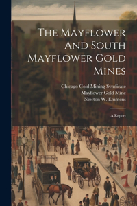 Mayflower And South Mayflower Gold Mines