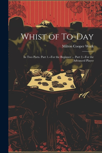 Whist of To-Day