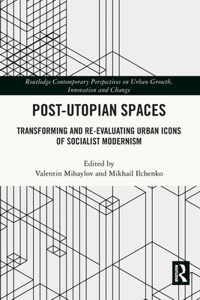 Post-Utopian Spaces