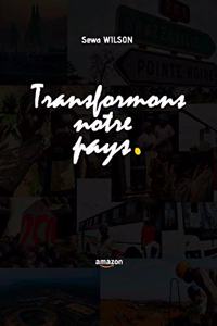 Transformons Notre Pays