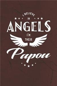I Believe In Angels I'm Their Papou
