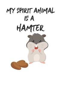 My Spirit Animal Is A Hamter