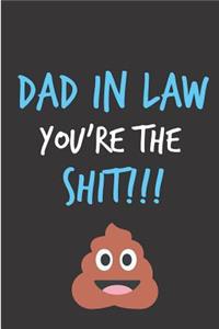 Dad in Law You're the Shit