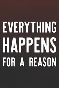 Everything Happens For A Reason