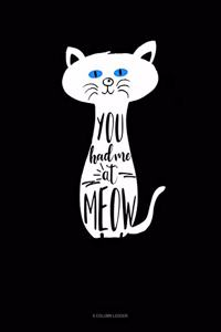 You Had Me At Meow