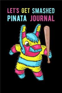 Lets Get Smashed Pinata Journal