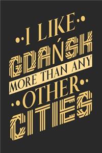 I Like Gdansk More Than Any Other Cities
