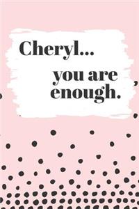 Cheryl's You Are Enough