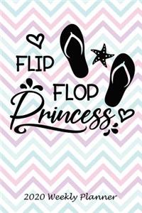 Flip Flop Princess: 2020 Weekly Planner to Make Your Life Easier and More Organized