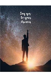 Say Yes To Your Dreams