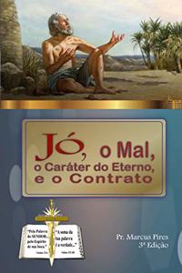 Jó, o Mal, o Caráter do Eterno e o Contrato