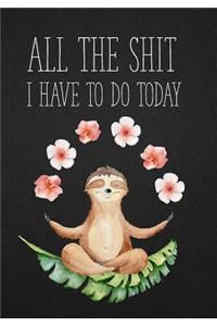 All The Shit I Have to do Today