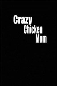 Crazy chicken mom