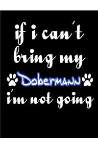 If I Can't Bring My Dobermann I'm Not Going
