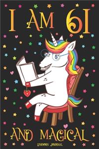 Unicorn Journal I am 61 and Magical: A Happy Birthday 61 Years Old Unicorn Journal Notebook for Women with UNIQUE UNICORNS INSIDE, Story Space for Writing and Drawing, Sketchbook for Pa