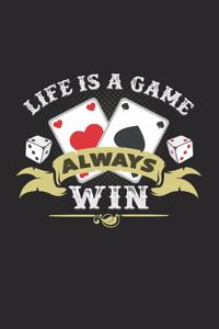 Life is a game always win