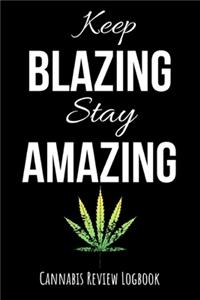 Keep Blazing Stay Amazing