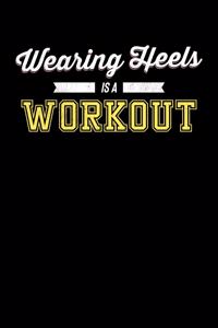 Wearing Heels Is A Workout