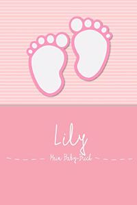 Lily - Mein Baby-Buch: Personalisiertes Baby Buch Für Lily, ALS Elternbuch Oder Tagebuch, Für Text, Bilder, Zeichnungen, Photos, ...