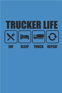 Trucker Life Eat Sleep Truck Repeat