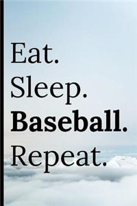 Eat Sleep Baseball Repeat
