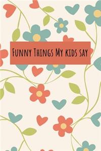 Funny Things My Kids Say