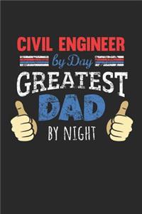 Civil Engineer by Day, Greatest Dad by Night